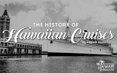 The History of Hawaiian Cruises