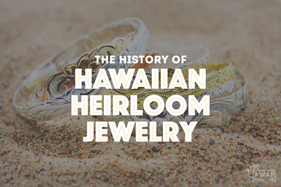 The History of Hawaiian Heirloom Jewelry